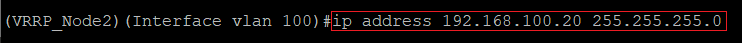 Assigning an IP address with the associated subnetmask to the VLAN interface