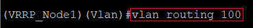 Enable routing for the created VLAN