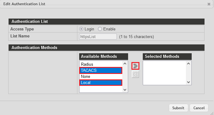 Select the methods TACACS and Local one after the other and add these to the Selected Methods