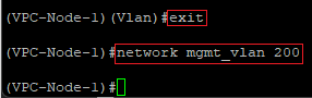 Replace the management VLAN on the VPC-Node-1 with the created dummy VLAN via the CLI