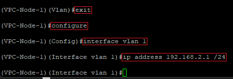 Assign an IP address to the VLAN 1 on the VPC-Node-1 via the CLI