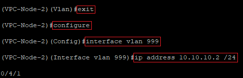 Assign an IP address and a subnetmask to the VLAN interface just created on the VPC-Node-2 via the CLI