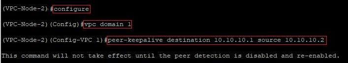Create a VPC domain and configure VPC keepalive on the VPC-Node-2 via the CLI