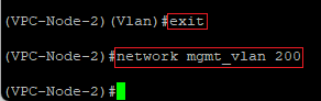 Replace the management VLAN on the VPC-Node-2 with the created dummy VLAN via the CLI