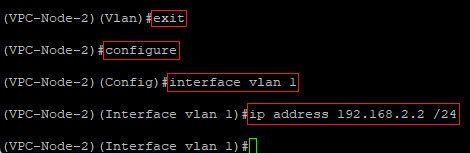 Assign an IP address to the VLAN 1 on the VPC-Node-2 via the CLI