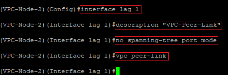 Create a Link Aggregation Group for the VPC Peer Link and deactivate Spanning Tree on the VPC-Node-2 via the CLI