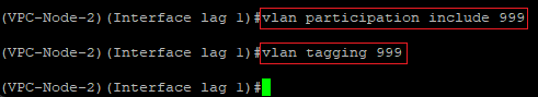 Allow the VLAN ID used for the Layer 3 interface for the VPC keepalive and activate VLAN tagging on the VPC-Node-2 via the CLI