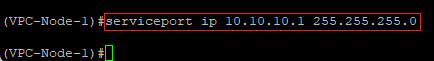 Assign an IP address and a subnetmask to the service port on the VPC-Node-1 via the CLI